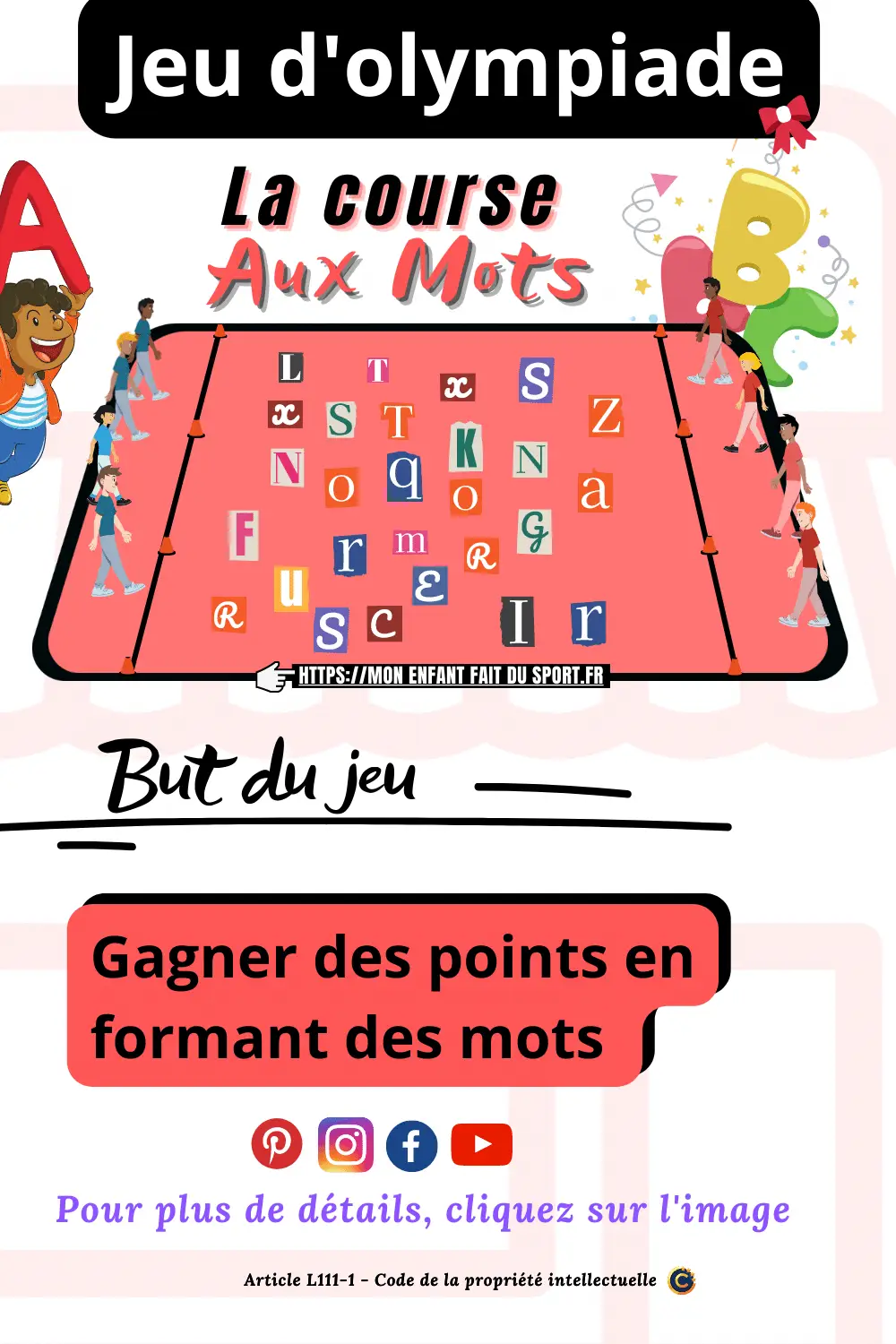 Le jeu de la COURSE AUX MOTS est un jeu d'olympiade. Le but du jeu est de gagnez des points en formant des mots.